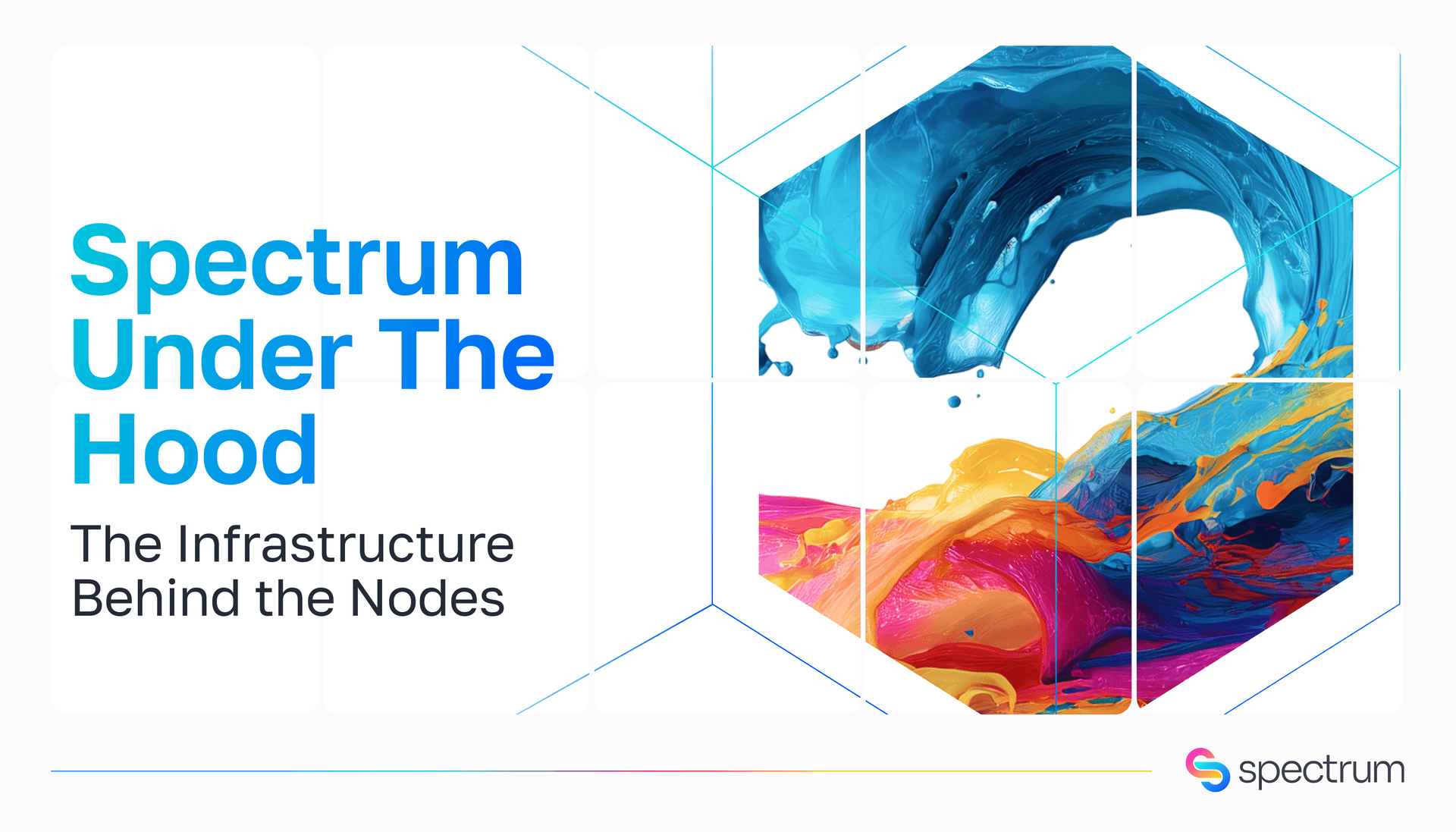 Featured image for: Spectrum Under The Hood: The Infrastructure Behind Nodes