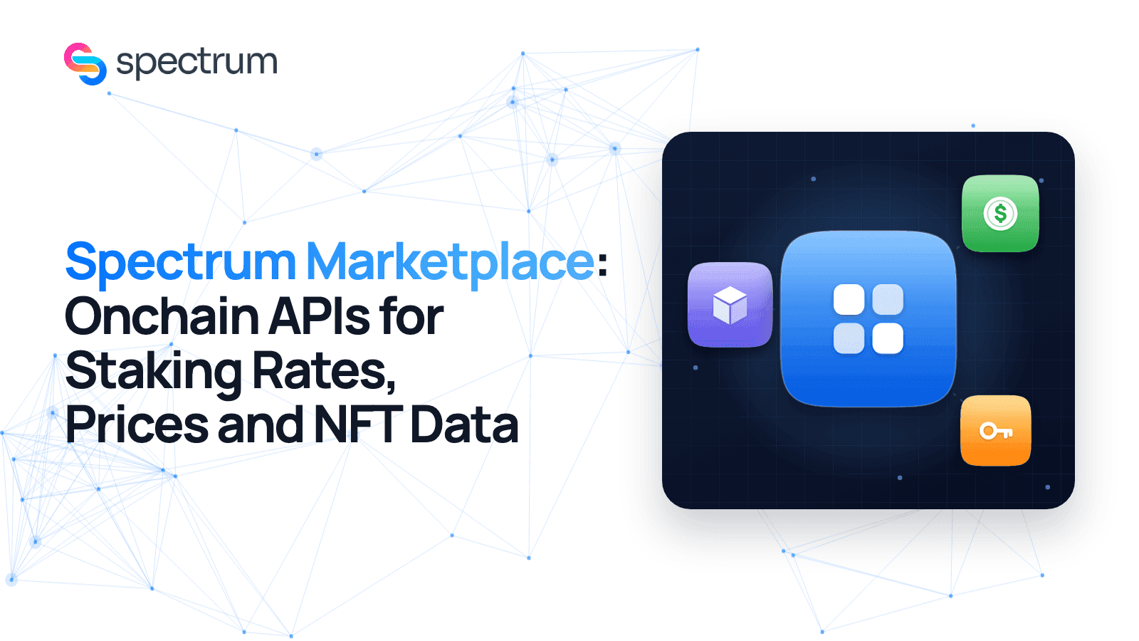Featured image for: Spectrum Marketplace: Onchain APIs for Staking, Prices and NFTs