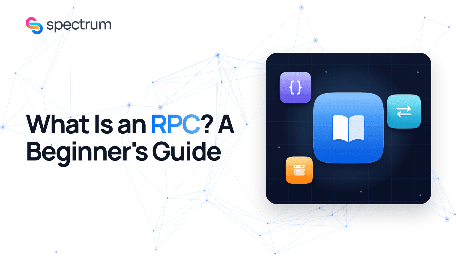 Featured image for: What Is an RPC? Beginner’s Guide to Blockchain RPC Calls